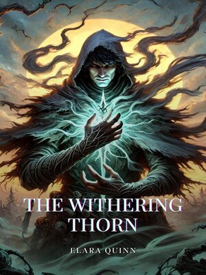 cover image of The Withering Thorn